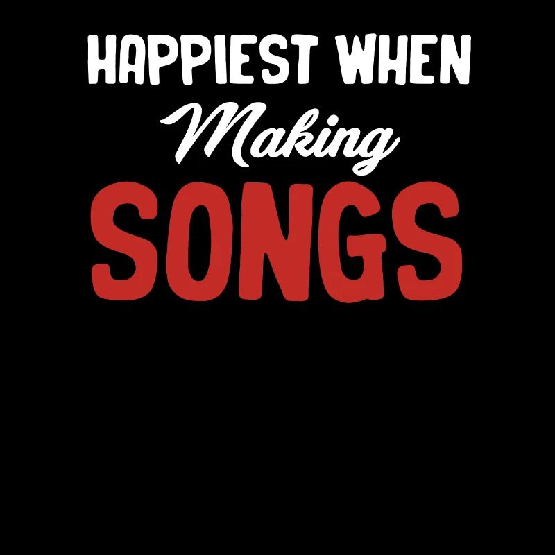 Happiest when you make songs, author,