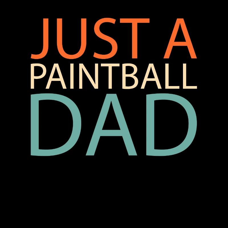 Paintball Just A Paintball Dad