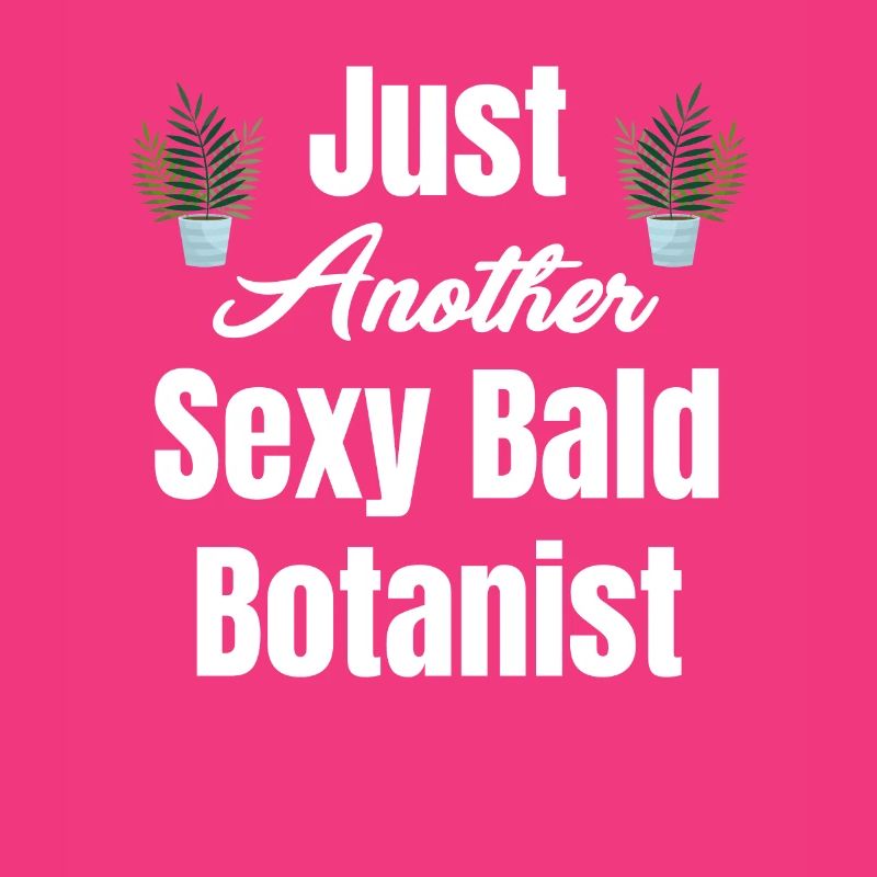 Nur Ein Weiterer Sexy Botaniker Mit Glatze,