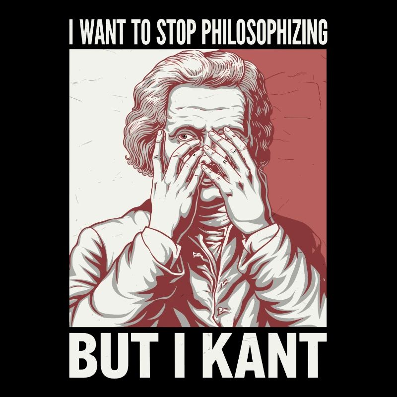 Je veux arrêter de philosopher mais je kant - Drôle
