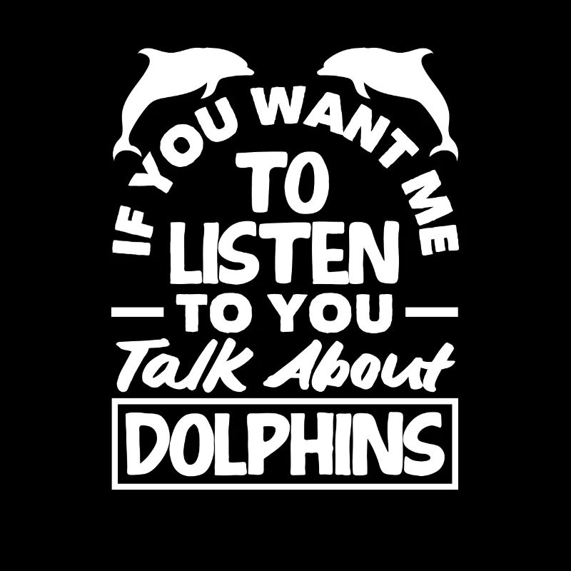 Talk to me about dolphins