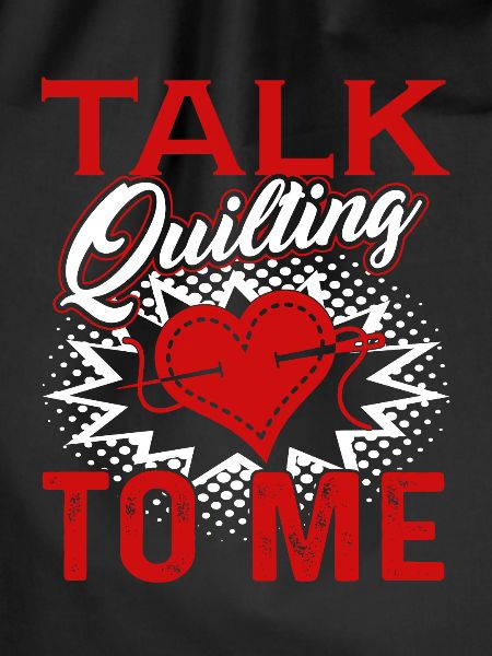 Quilting Talk To Me