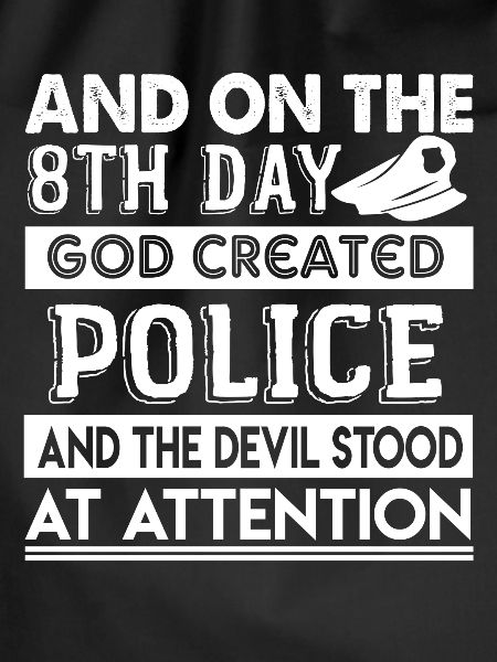 Police God Created Police