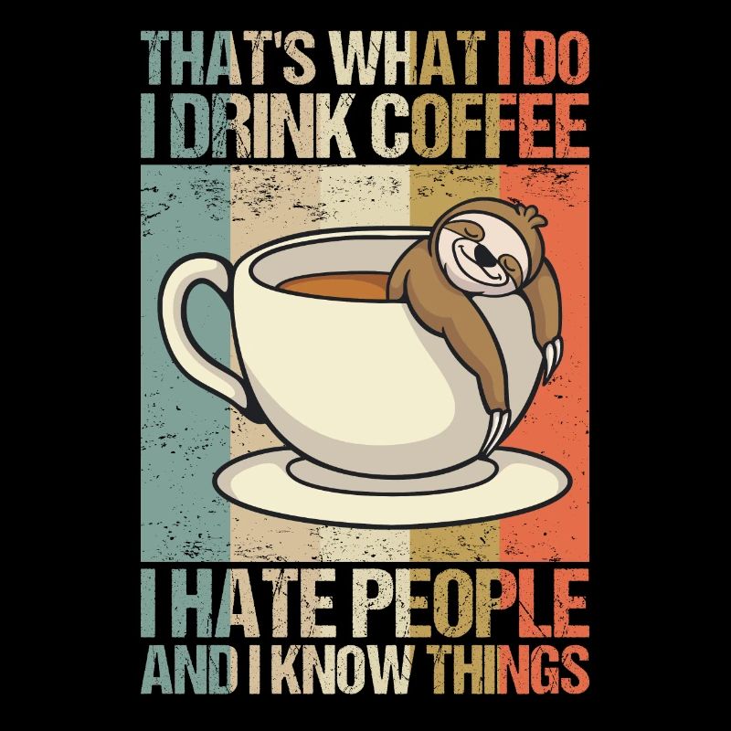 I drink coffee, hate people and know things.