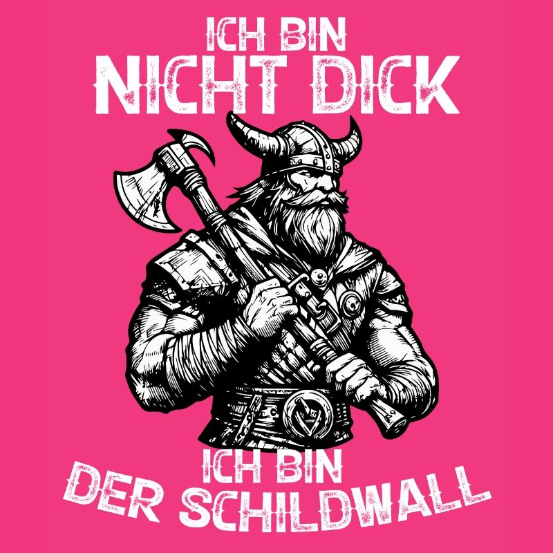 Ich Bin Nicht Dick Ich Bin Der Schildwall