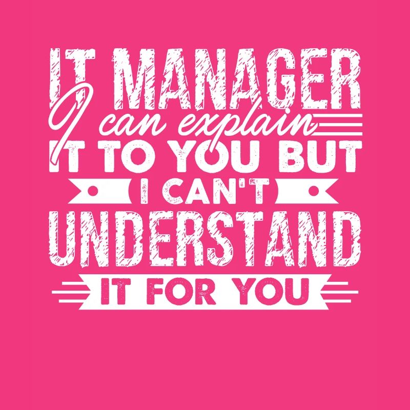 IT Manager Funny IT Manager