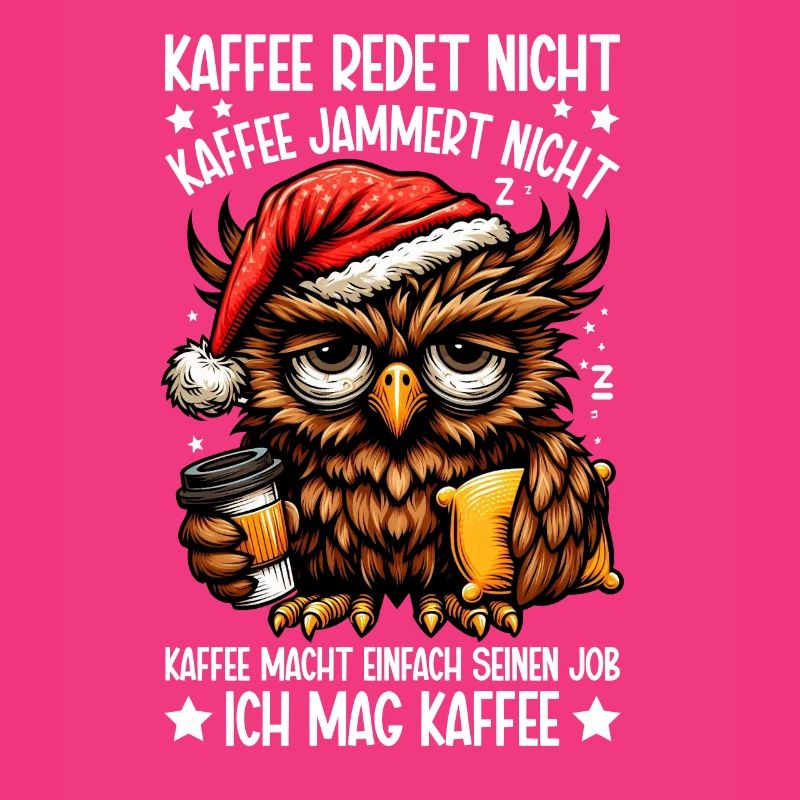 Kaffee Redet Nicht Eule Kaffeetrinker Sarkasmus