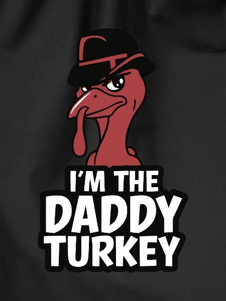 Daddy Turkey Thanksgiving