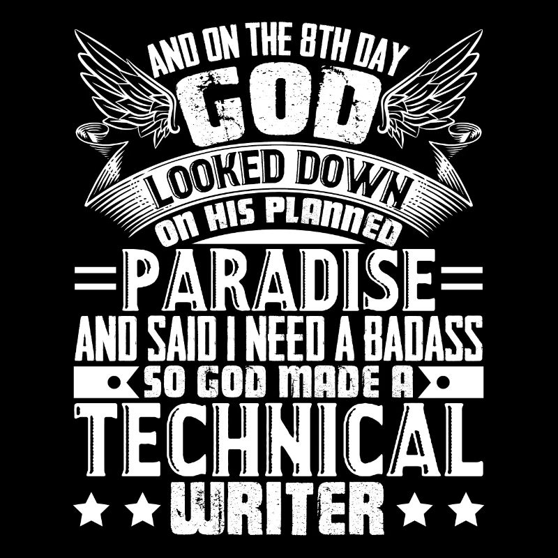 Technical Writer God Made Technical Writer