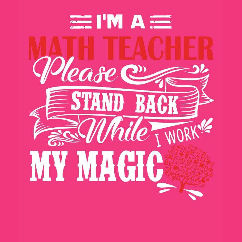 Math Teacher I am A Math Teacher