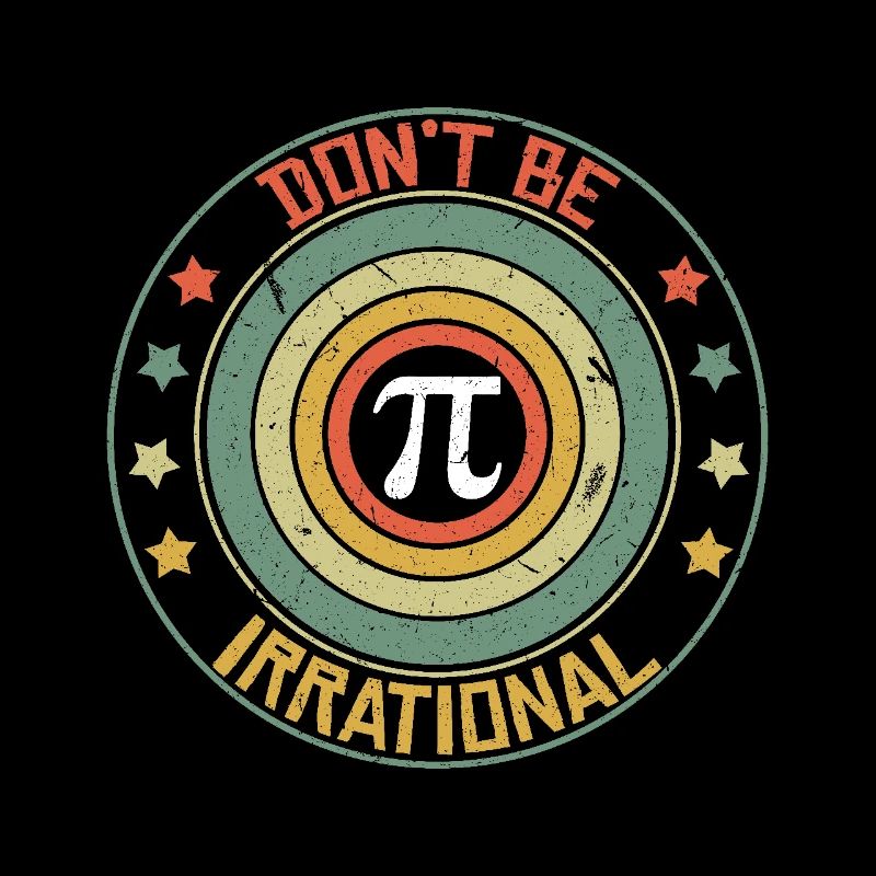 Pi Tag Don't Be Irrational Retro Stil