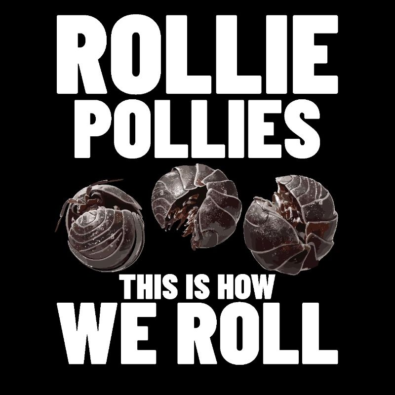 Rollie Pollies c’est comme ça que nous roulons Insect Pill Bug