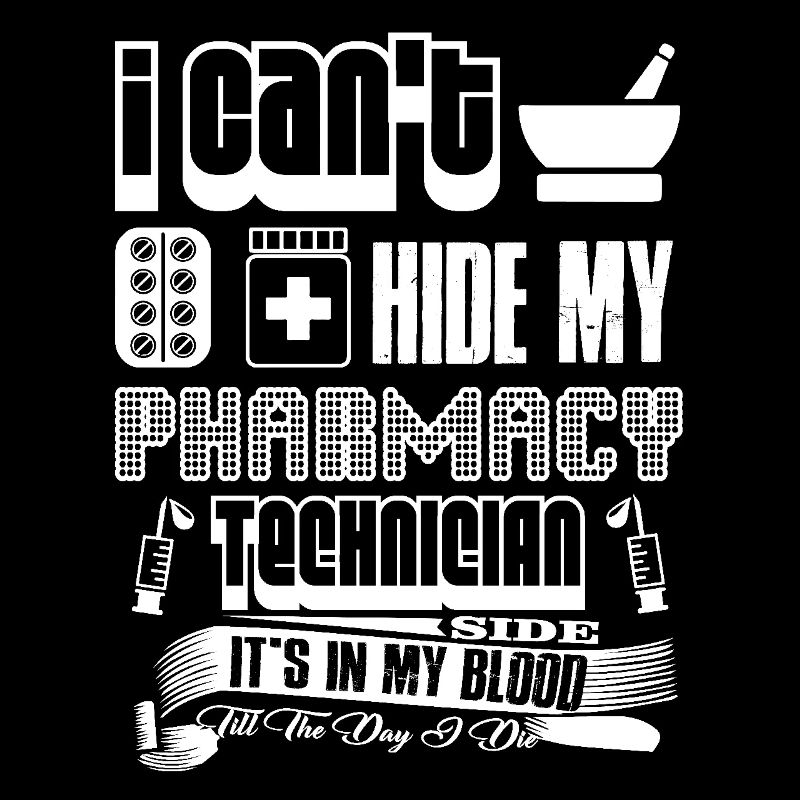 I Can't Hide My Pharmacy Technician Side