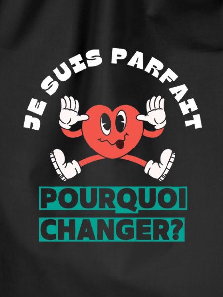 I'm perfect, why change?