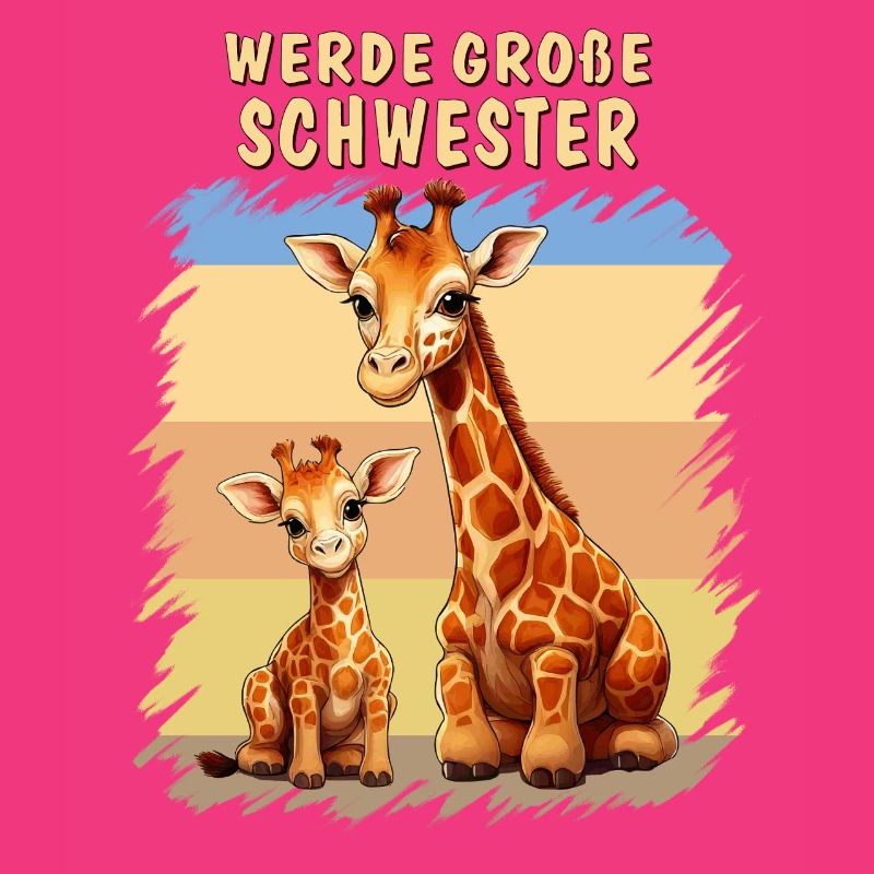 GIRAFFEN WERDE GROßE SCHWESTER