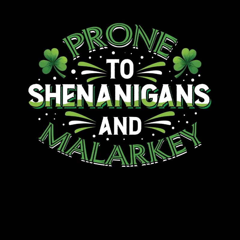 St Patricks Day Prone To Shenanigans And Malarkey