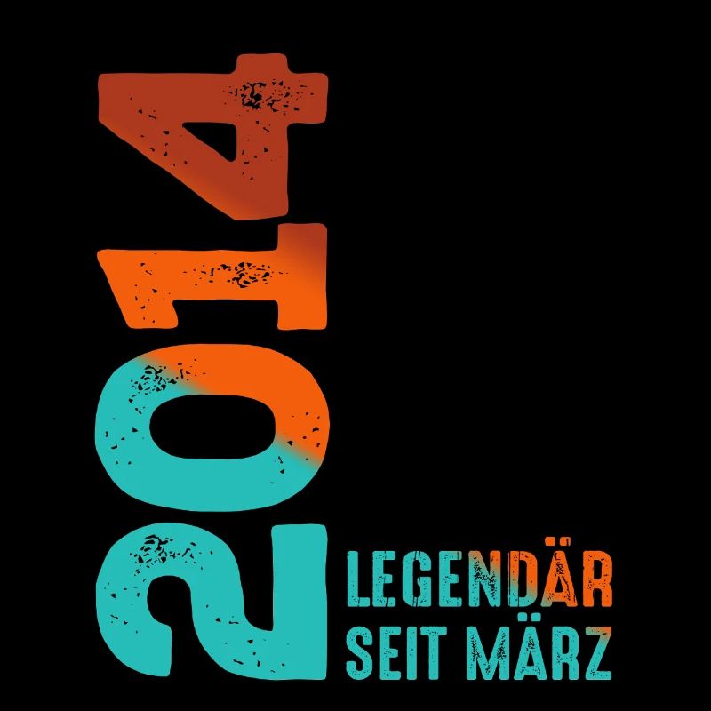 Legendary Since March 2014 March 2014 Birthday 2014