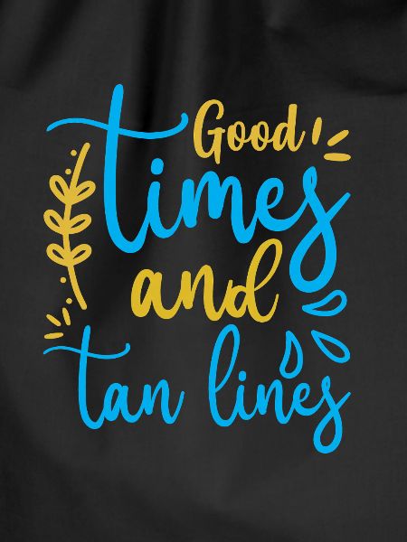 Good Times Tan Lines