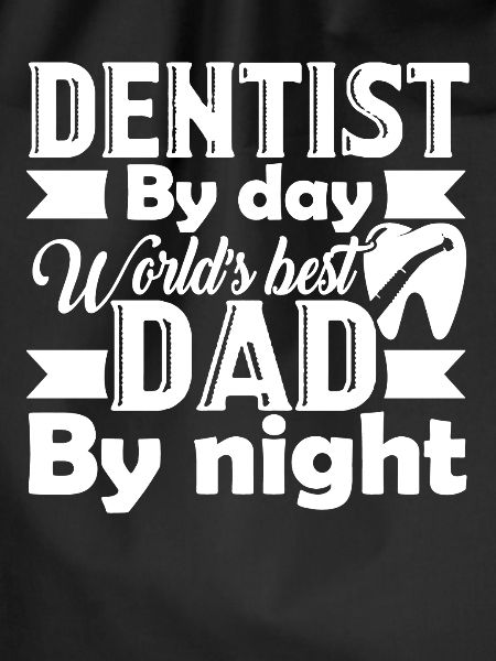 Dentist Dentist Dad