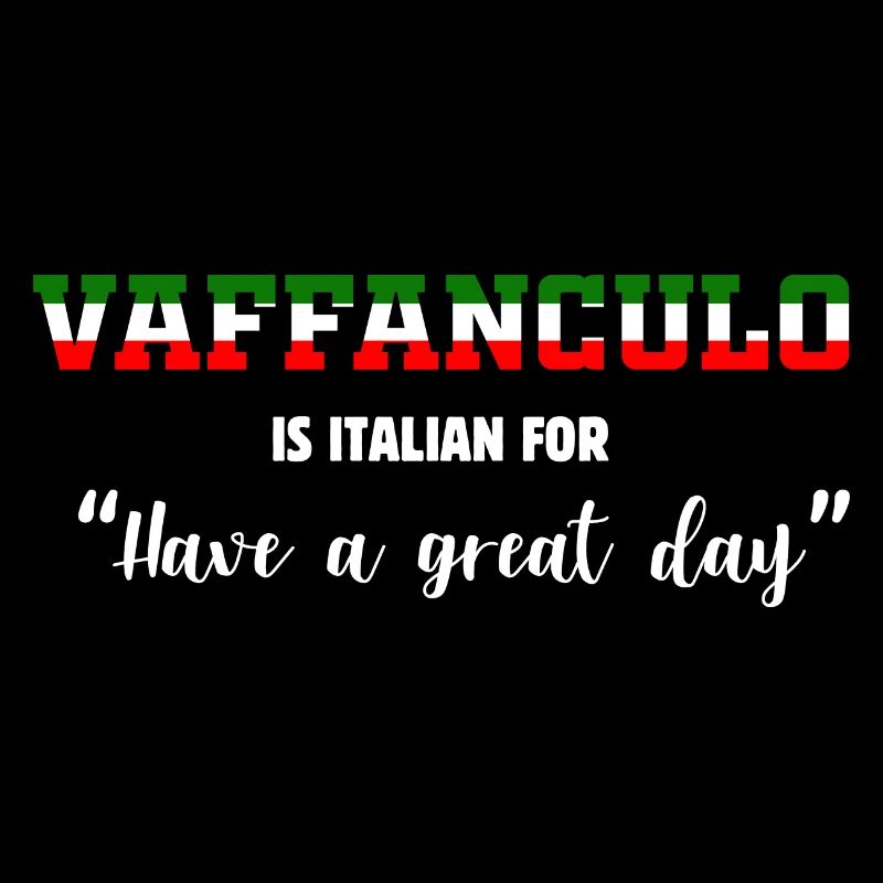 Funny Italian Vaffanculo is Italian