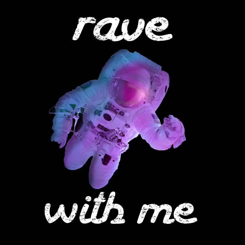 Rave with me