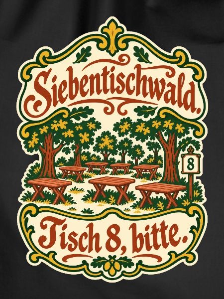 Siebentischwald Tisch 8 bitte