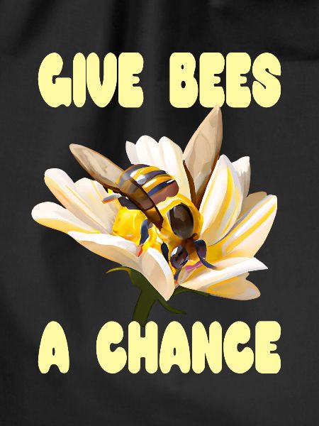 Give Bees a Chance