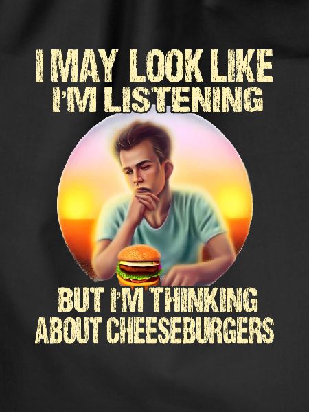 Thoughts of cheeseburgers