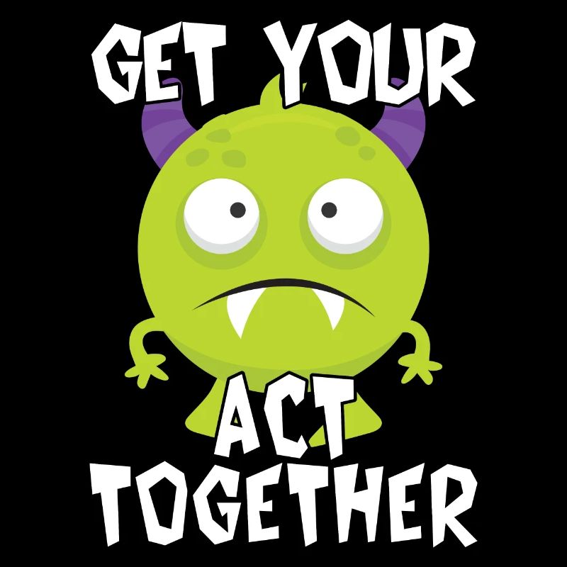 Get Your Act Together