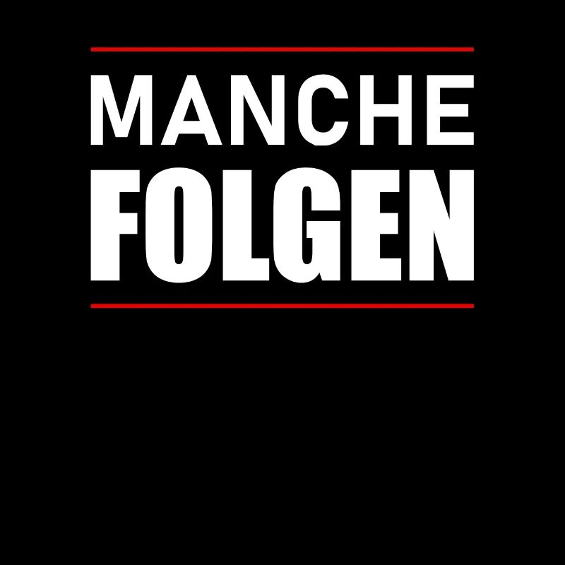 Manche folgen