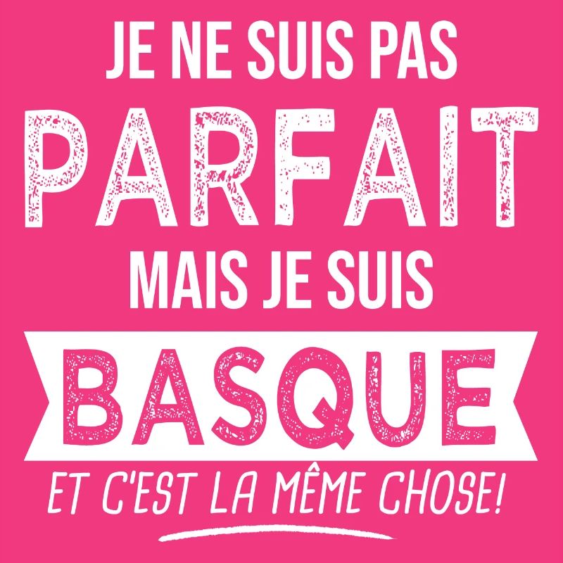 basque parfait je suis Basque Humour pays basque
