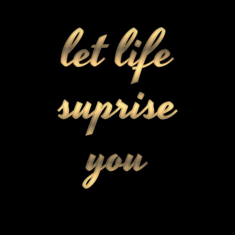 surprise Vie dorée Positv motivation