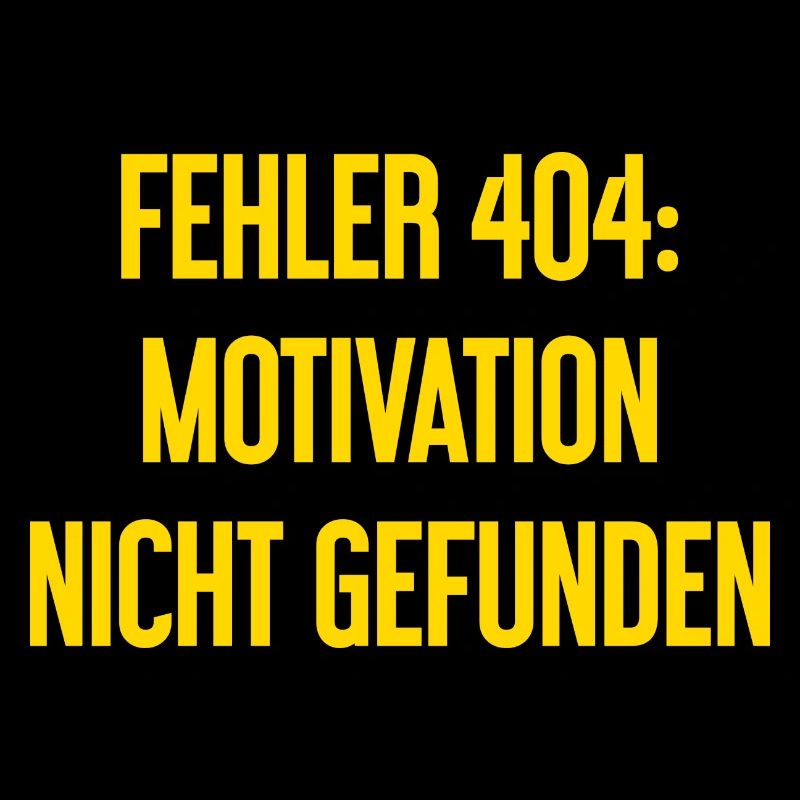 Error 404: Motivation not found