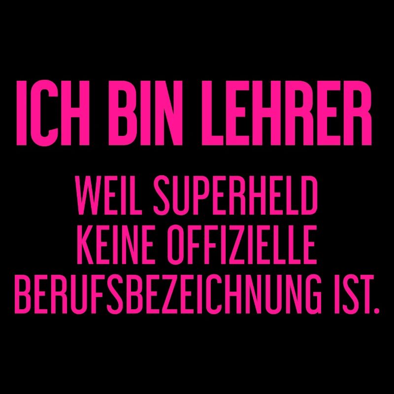 Lehrer - Mein offizieller Superhelden-Beruf!