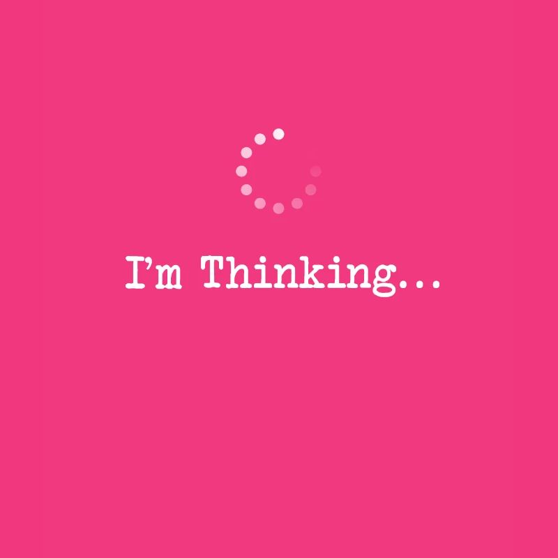 Im Thinking Loading Programmer