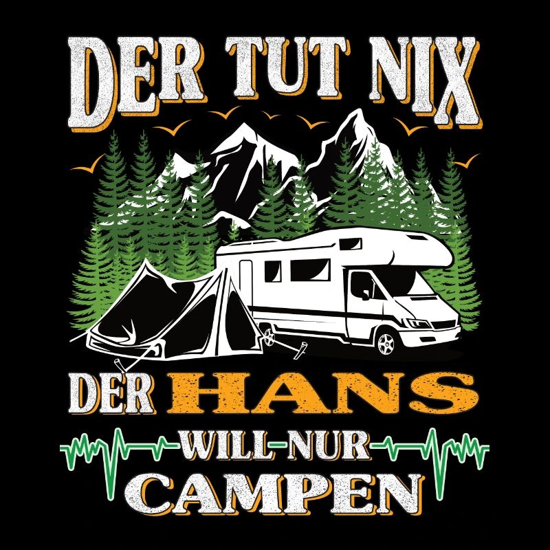 Camper Hans der tut nix der will nur campen