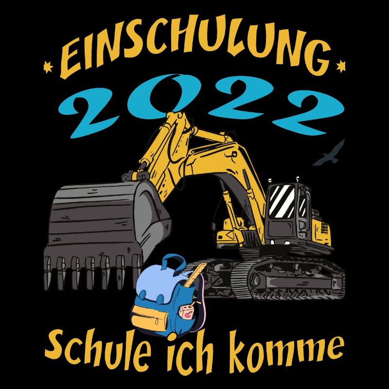 Einschulung 2022 Bagger Schule ich komme