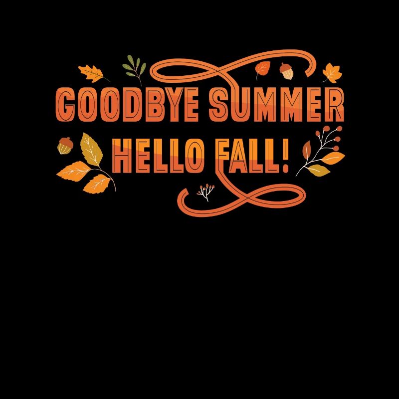 Goodbye Summer Hello Autumn Autumn