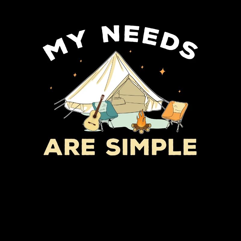 Mes besoins sont simples Funny Campfire Romance