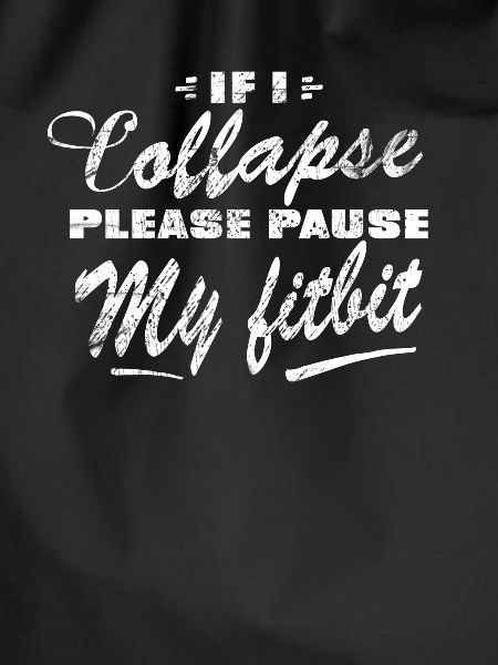 When I collapse