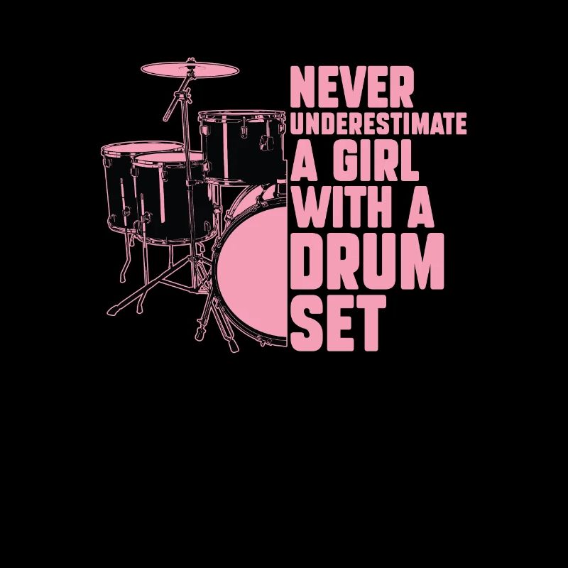 Never Underestimate A Girl Funny Drums Drumming