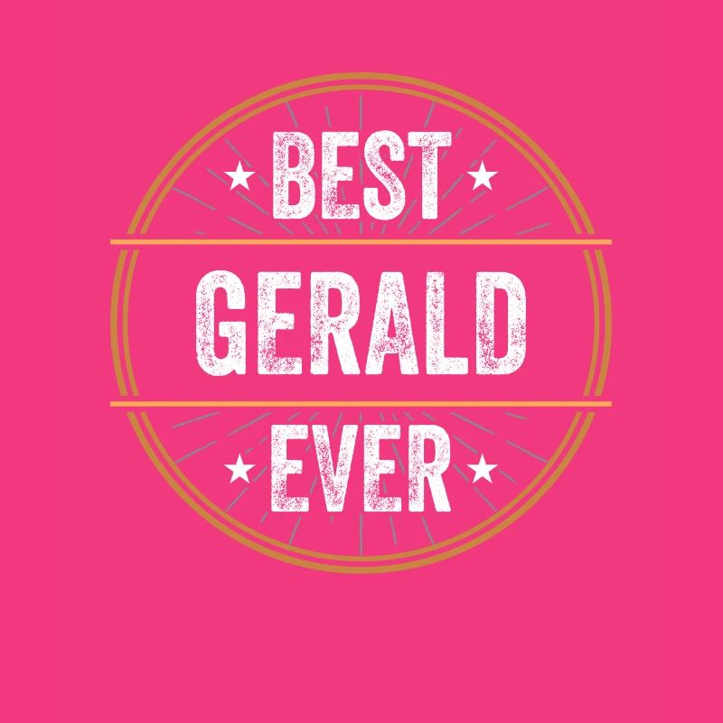 Best Gerald Ever First Name Name Gift