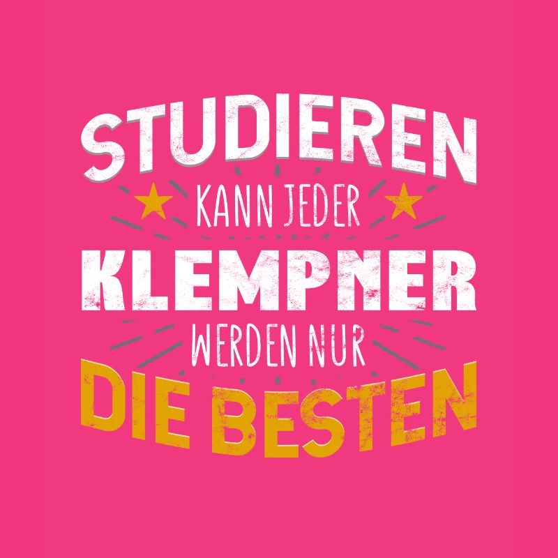 Klempner Studiere kann jeder