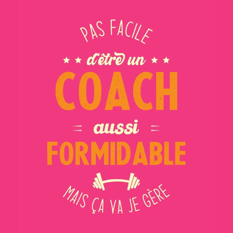 Pas facile d'être un coach aussi formidable