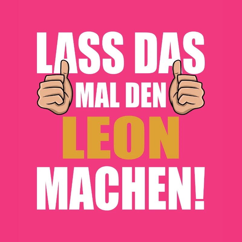 Lass das mal den Leon machen