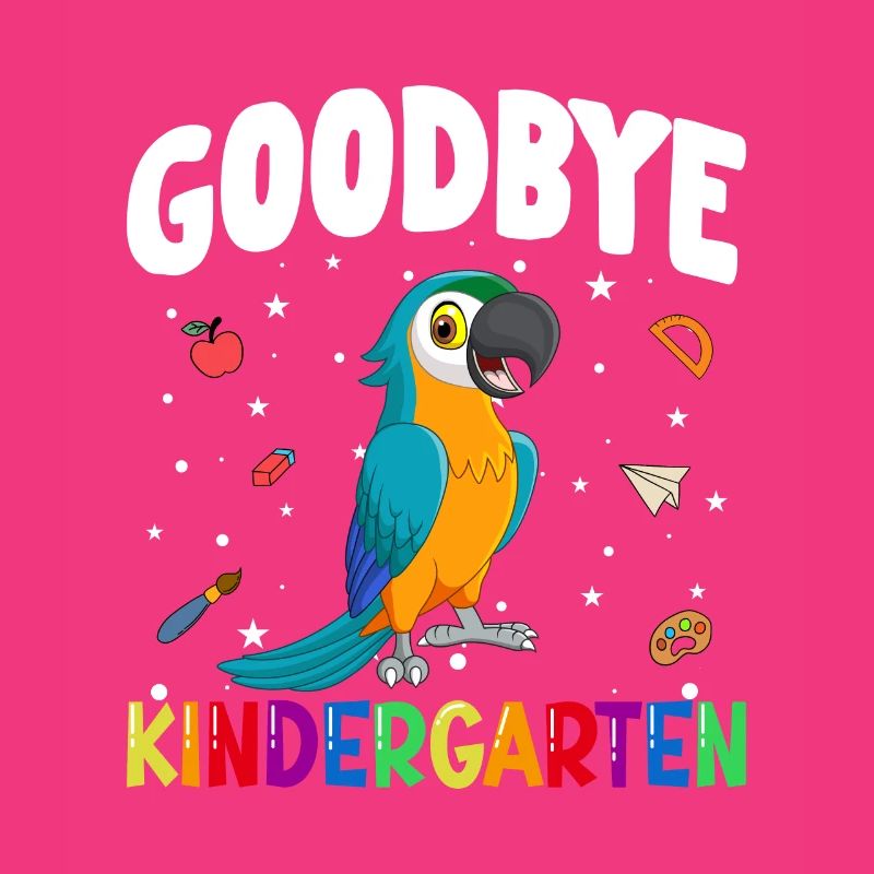 Goodbye Kindergarten Papagei Einschulung Schule