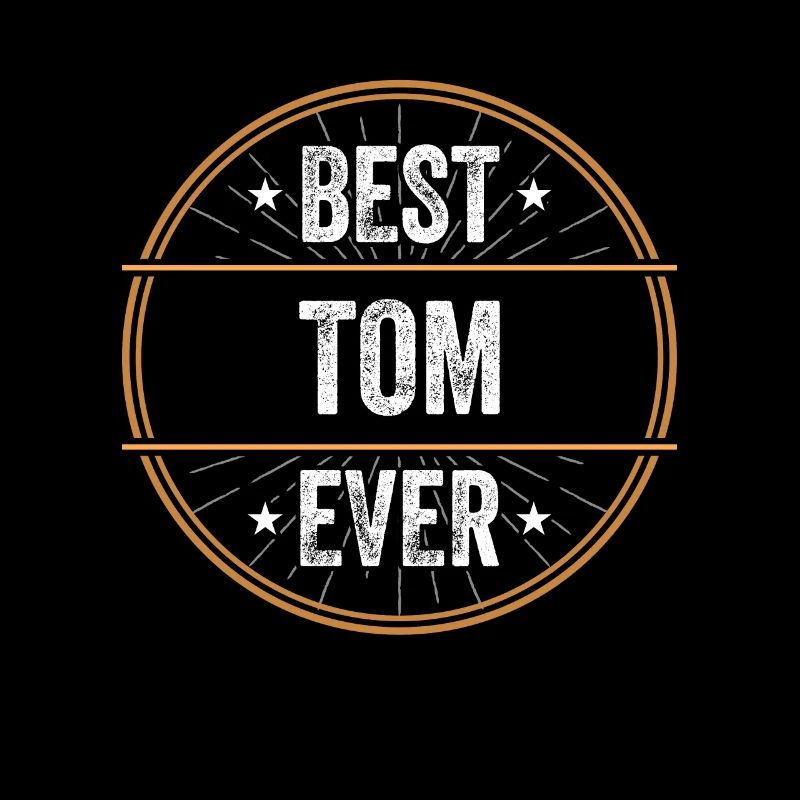 Best Tom Ever Vorname Name Geschenk