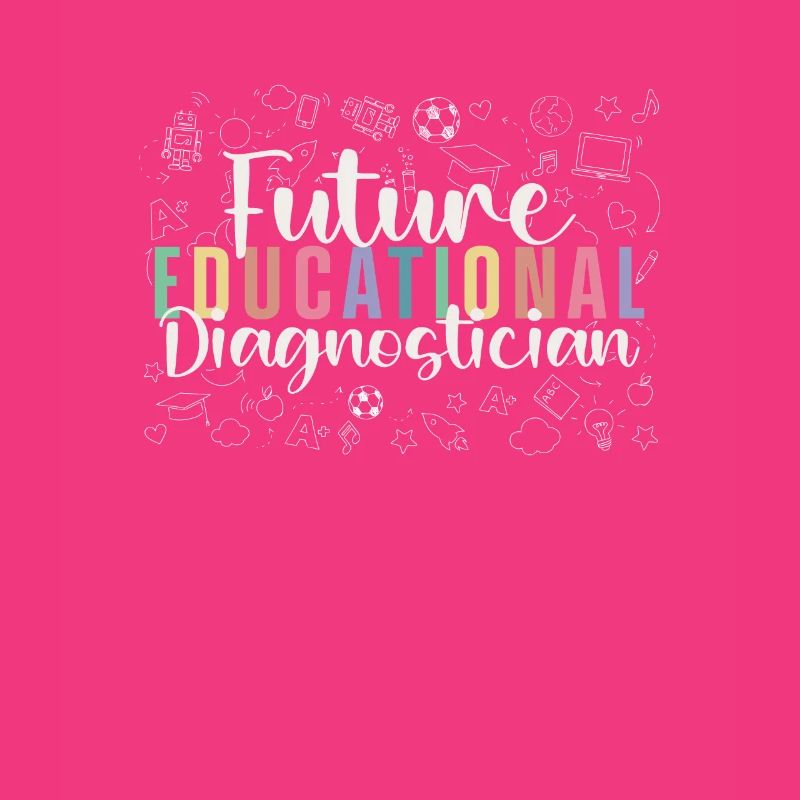 Awesome Future Educational Diagnostician For A