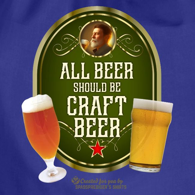 Bier Design Alles Bier sollte Craft Bier sein