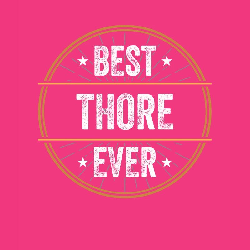 Best Thore Ever First Name Name Gift
